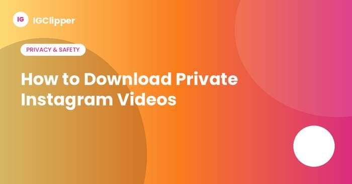 How to download private Instagram videos safely